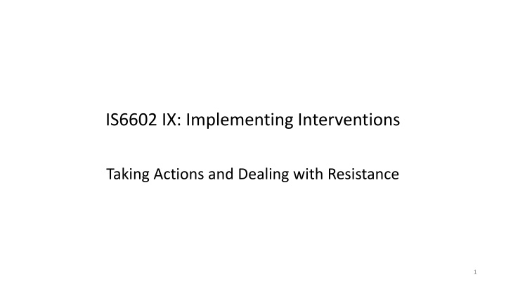 is6602 ix implementing interventions