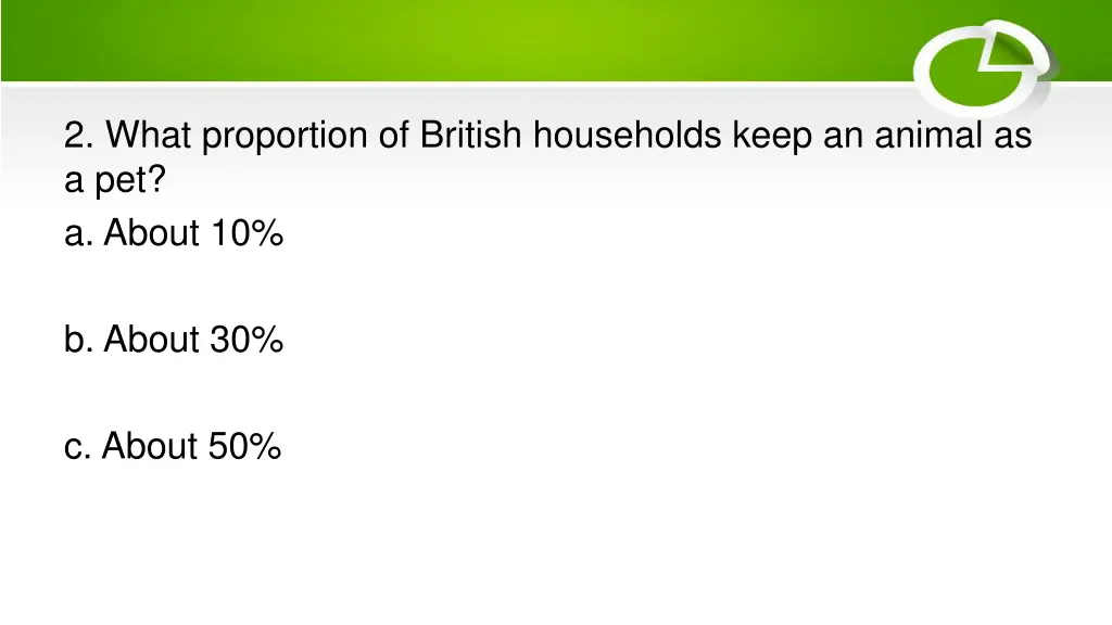 2 what proportion of british households keep