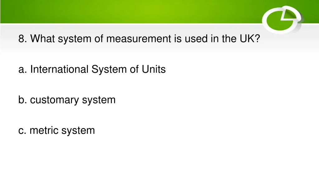 8 what system of measurement is used in the uk