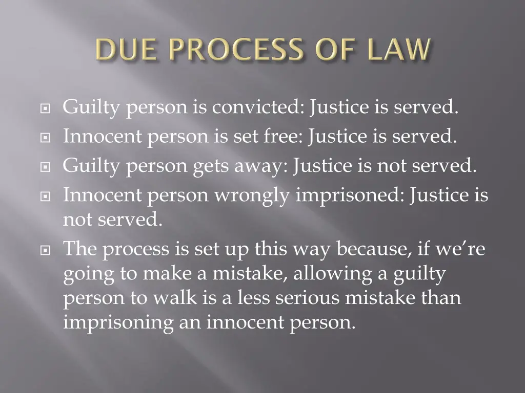guilty person is convicted justice is served