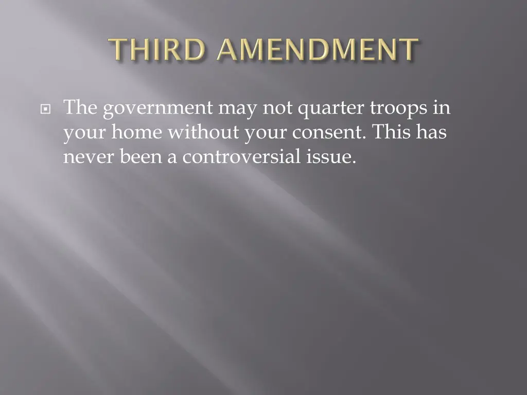 the government may not quarter troops in your