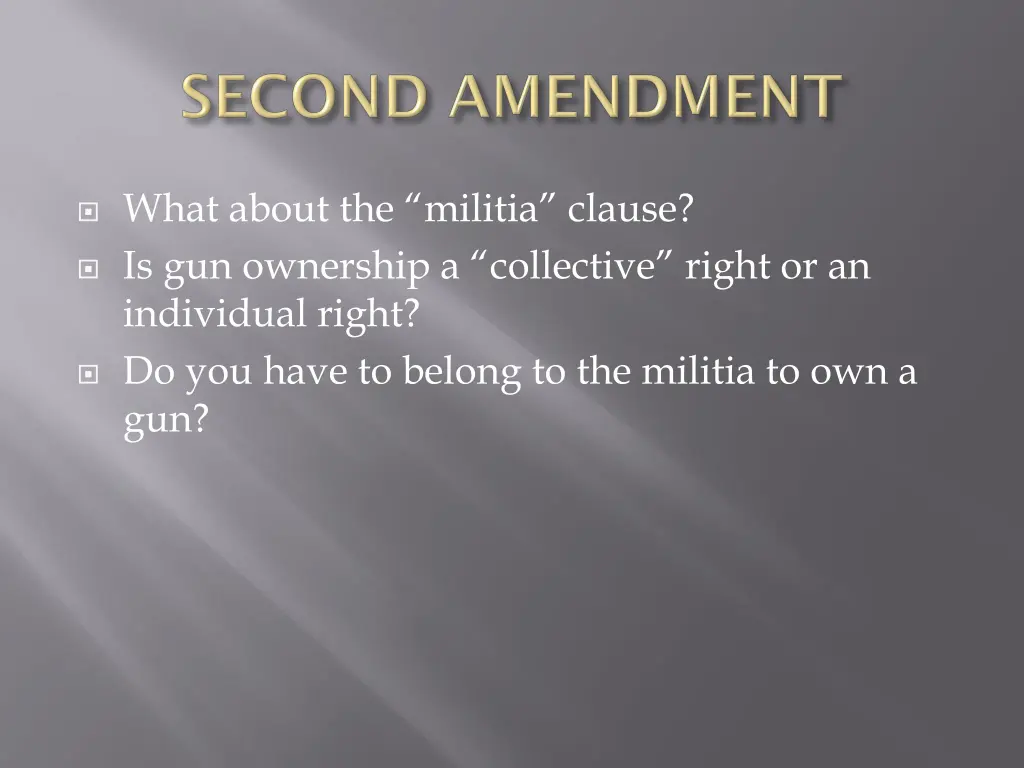 what about the militia clause is gun ownership