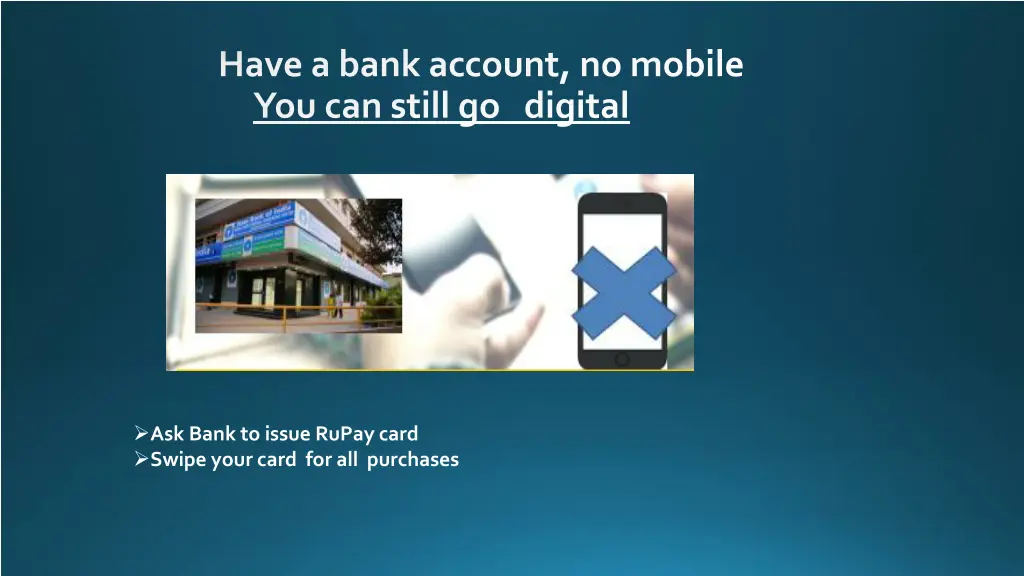 have a bank account no mobile you can still