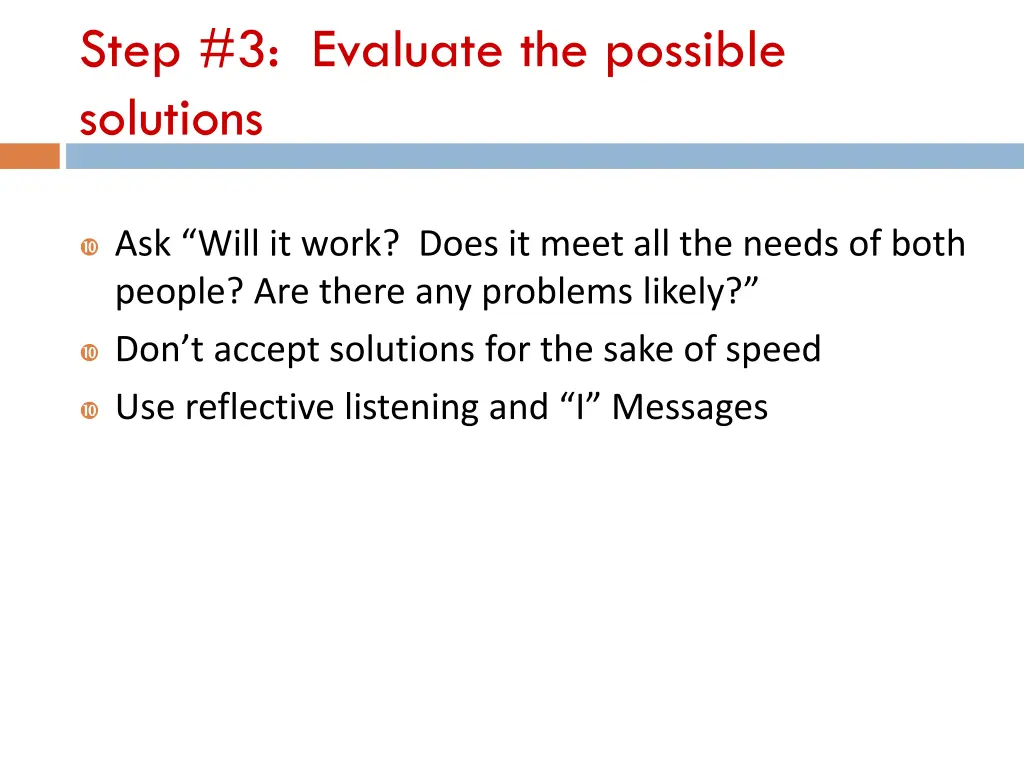 step 3 evaluate the possible solutions