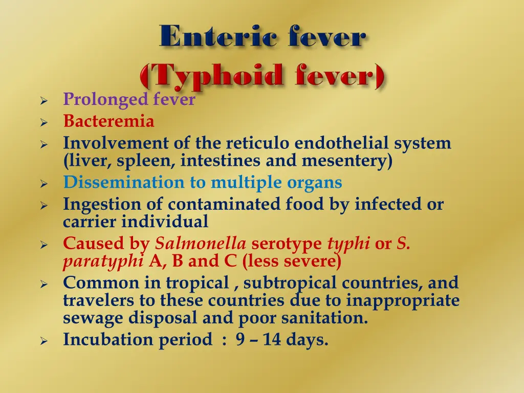 prolonged fever bacteremia involvement