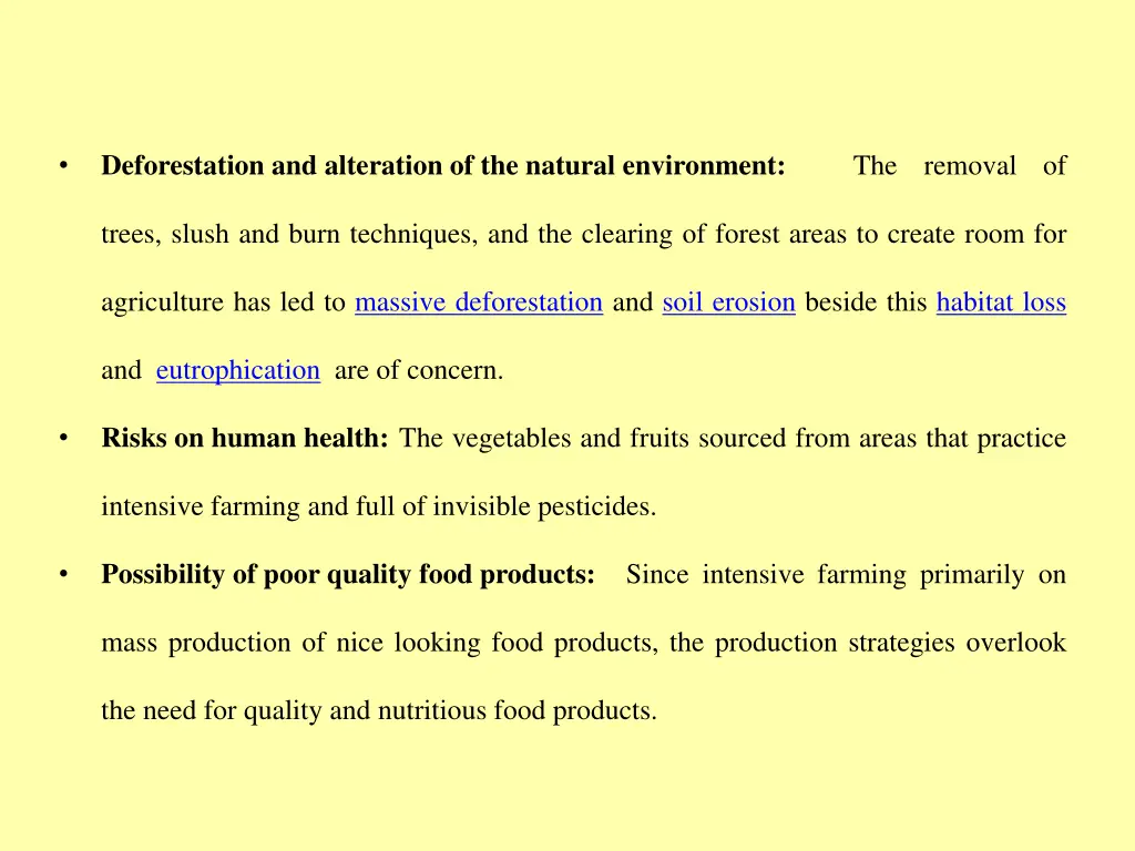 deforestation and alteration of the natural
