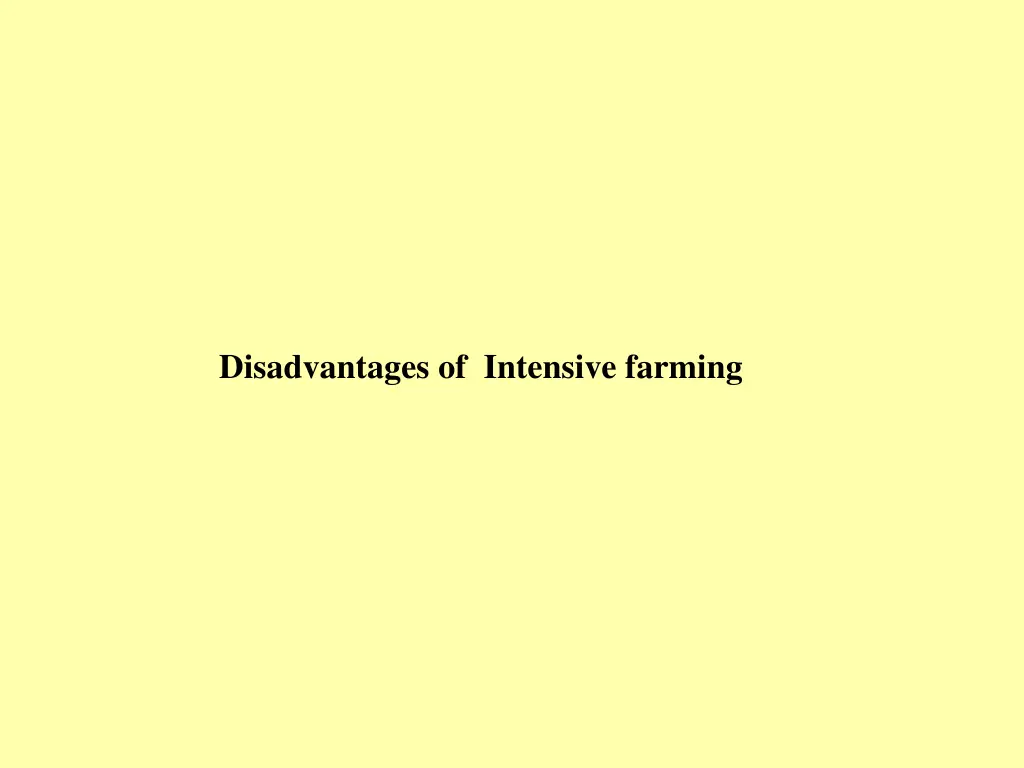 disadvantages of intensive farming