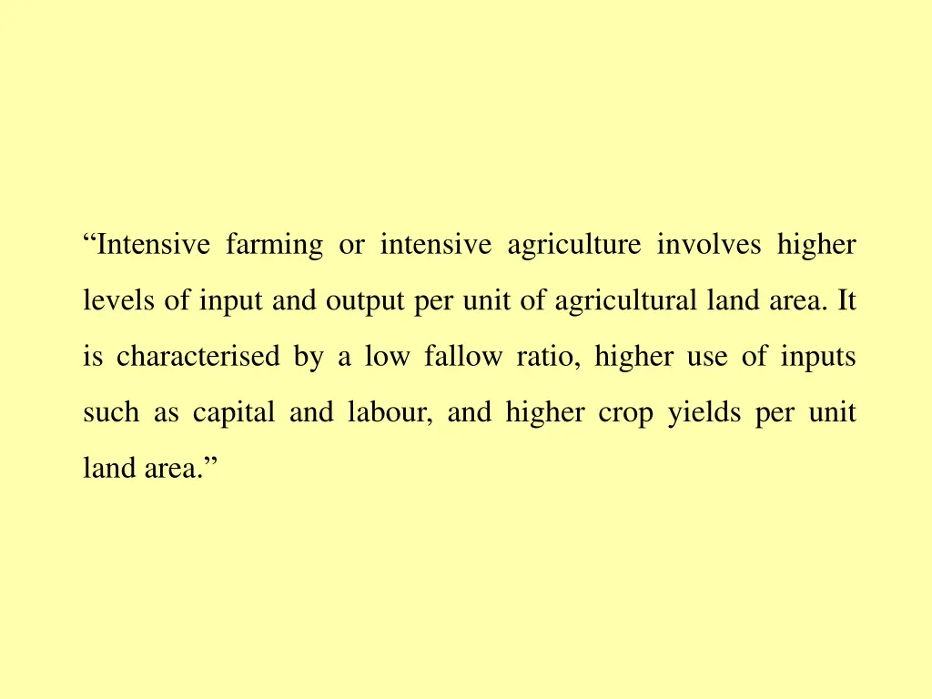 intensive farming or intensive agriculture