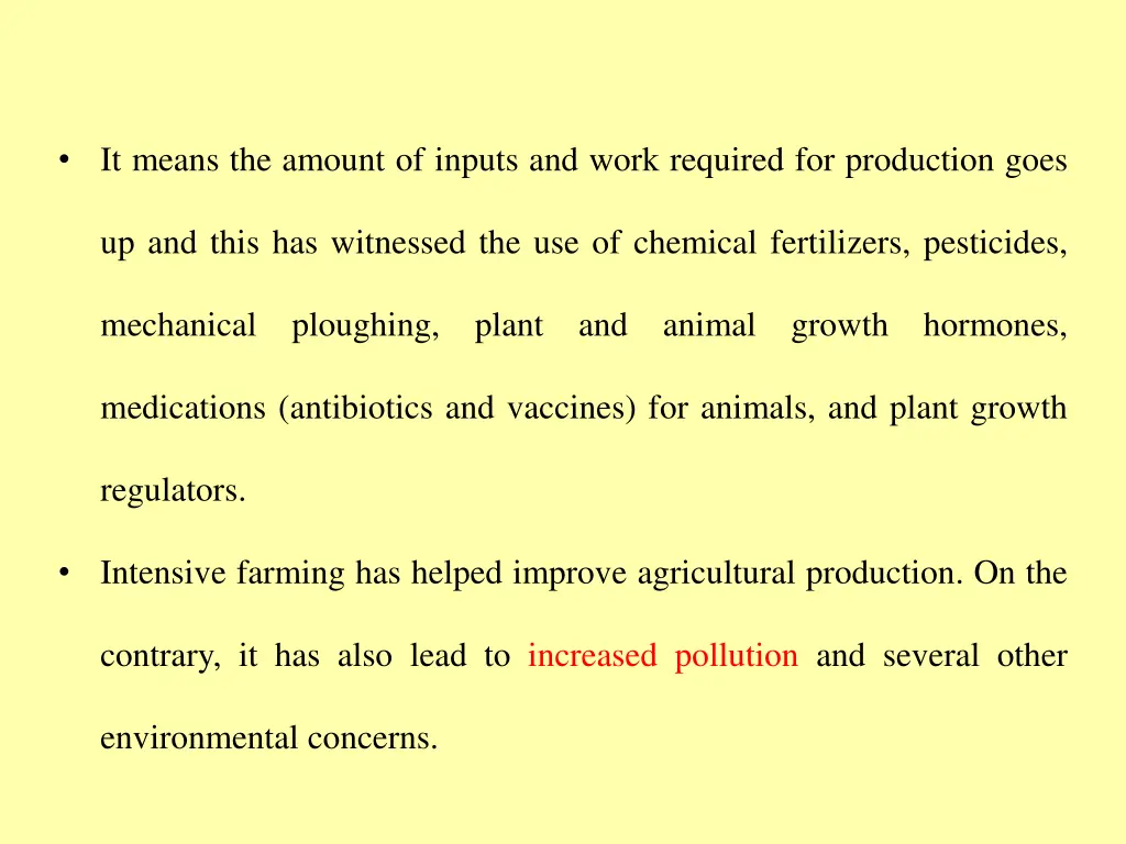 it means the amount of inputs and work required