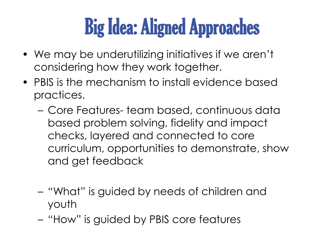 big idea aligned approaches big idea aligned
