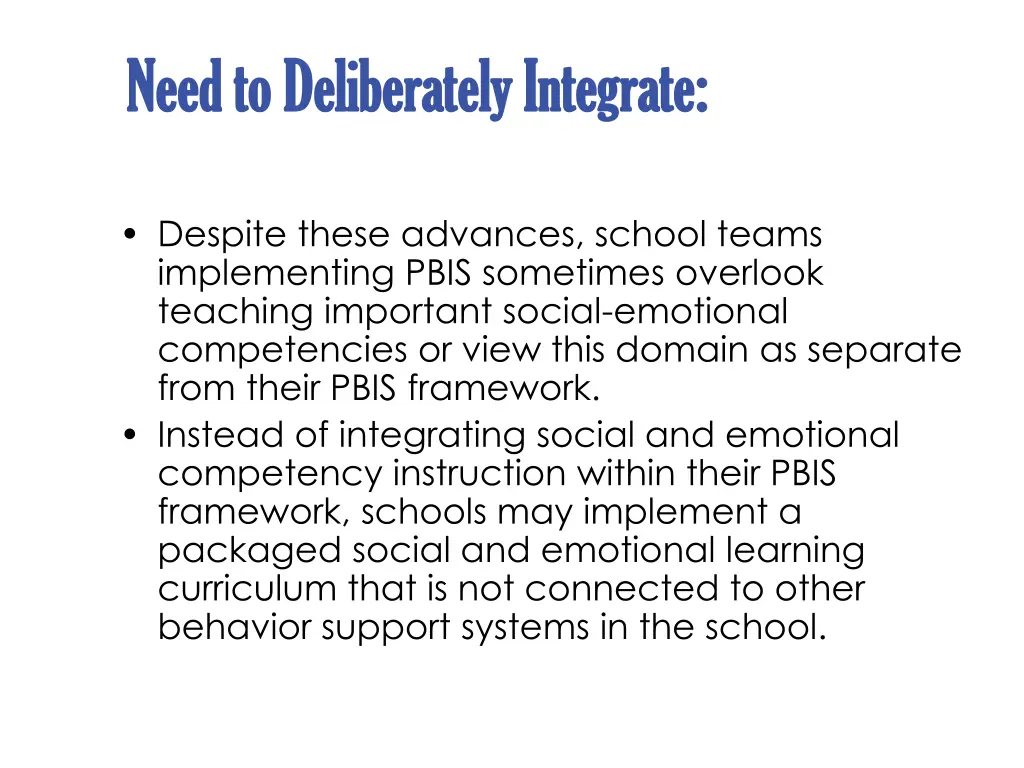 need to deliberately integrate need