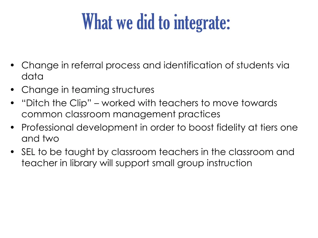 what we did to integrate