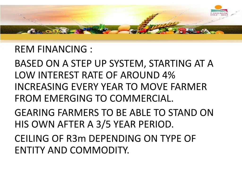 rem financing based on a step up system starting