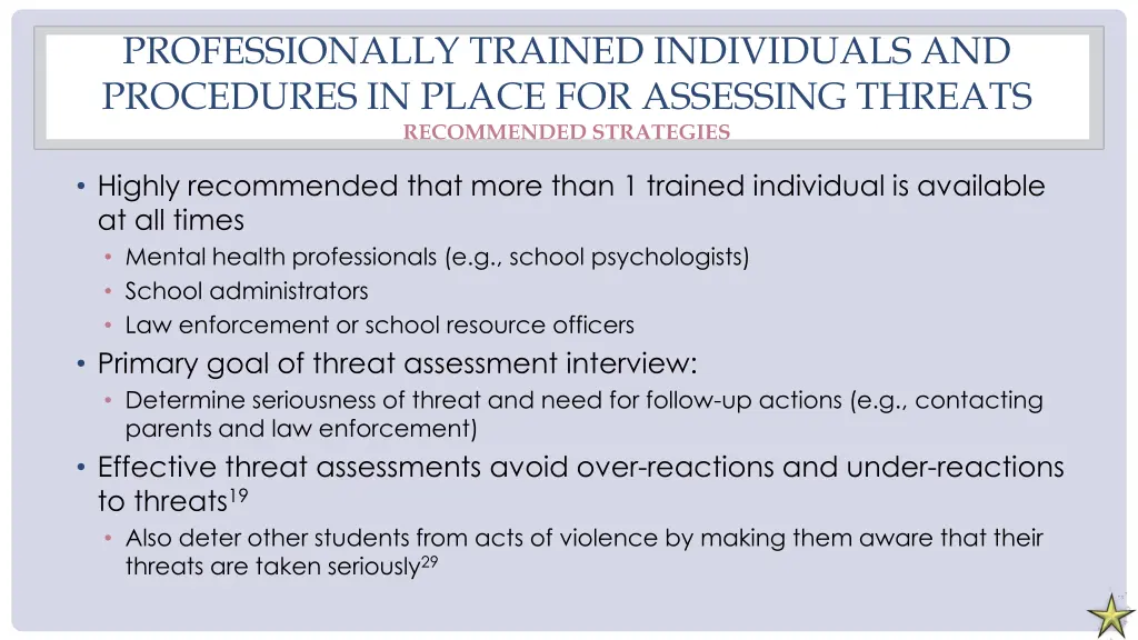 professionally trained individuals and procedures