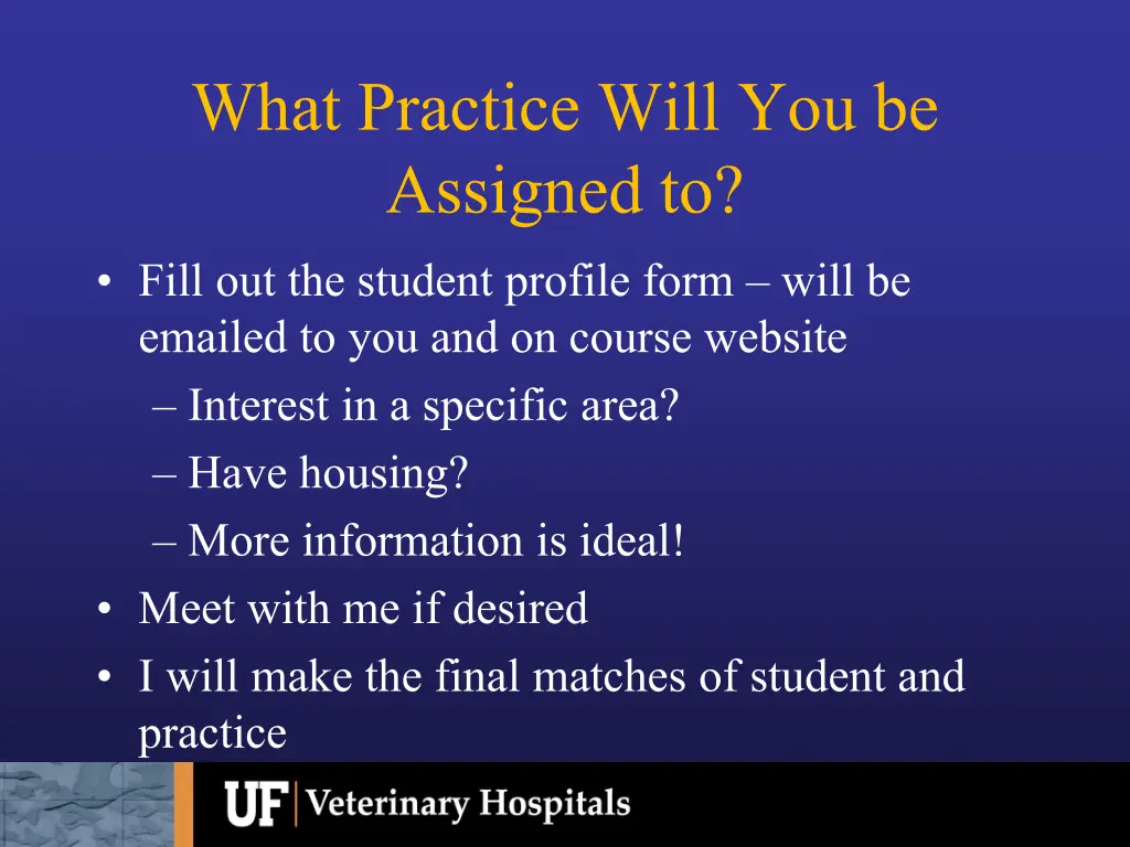 what practice will you be assigned to