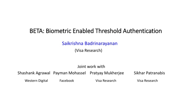 beta biometric enabled threshold authentication