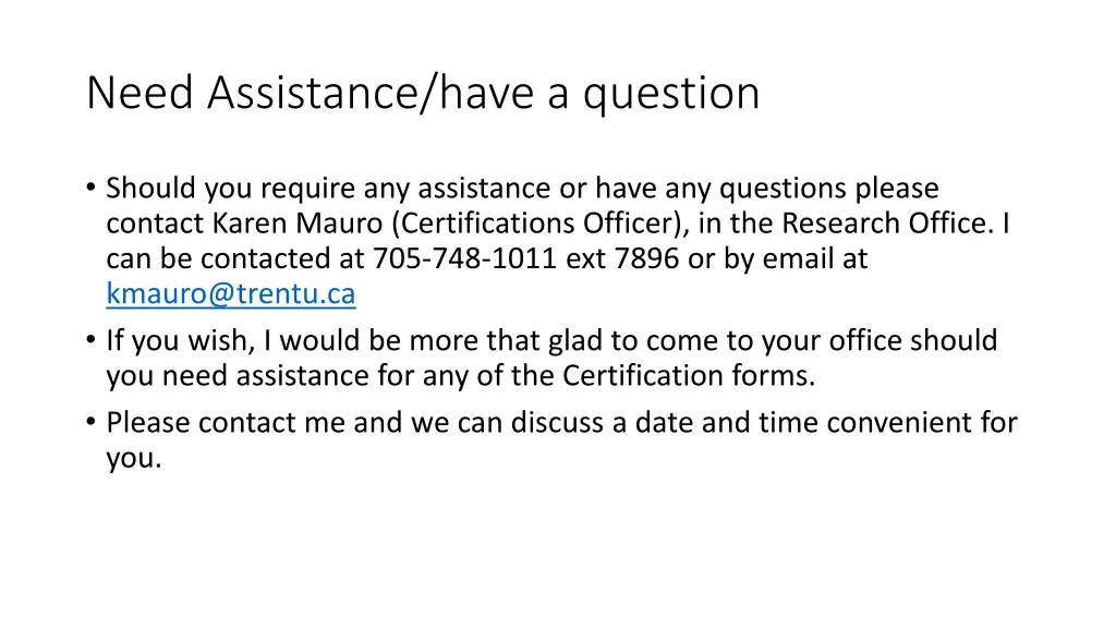 need assistance have a question