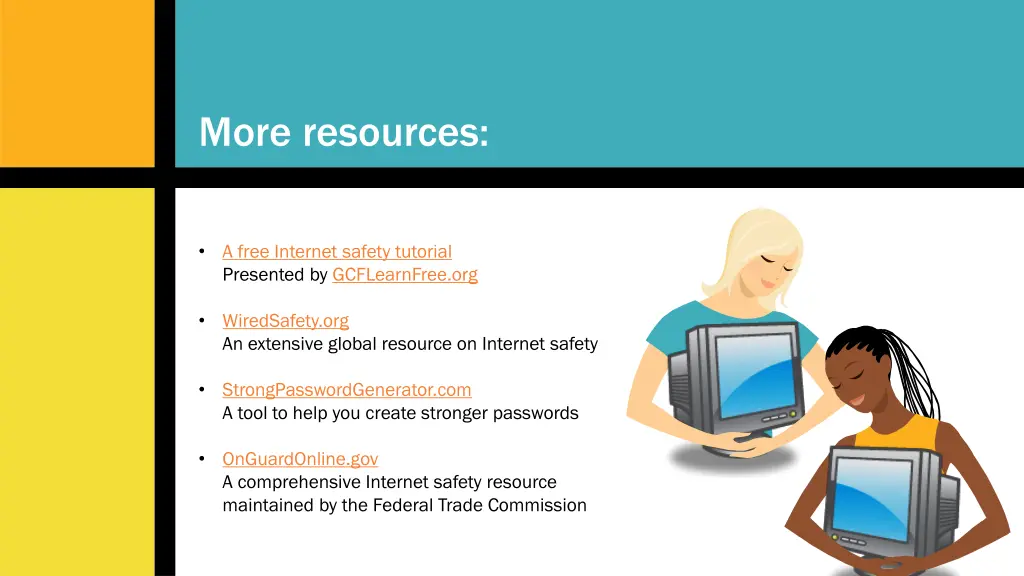 more resources