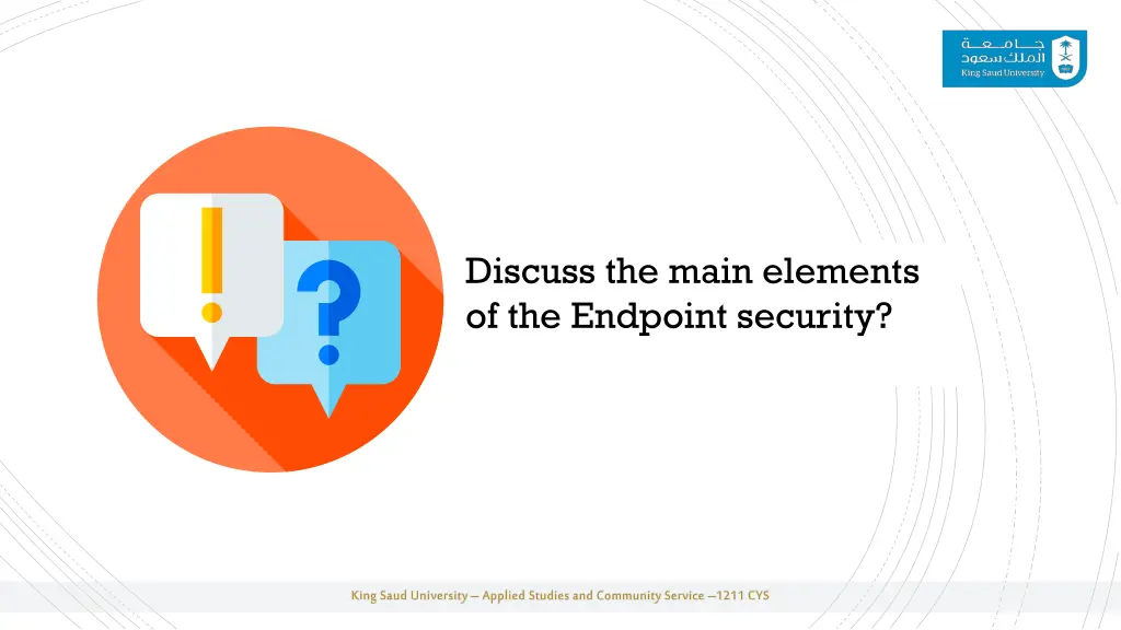 discuss the main elements of the endpoint security