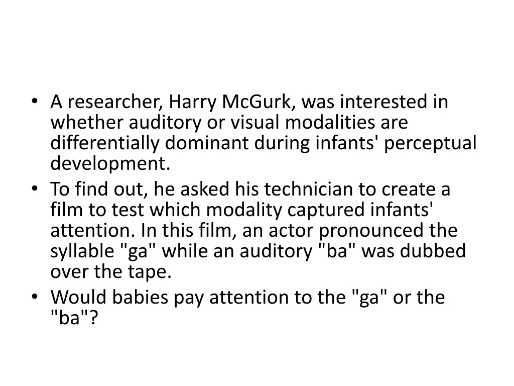 a researcher harry mcgurk was interested