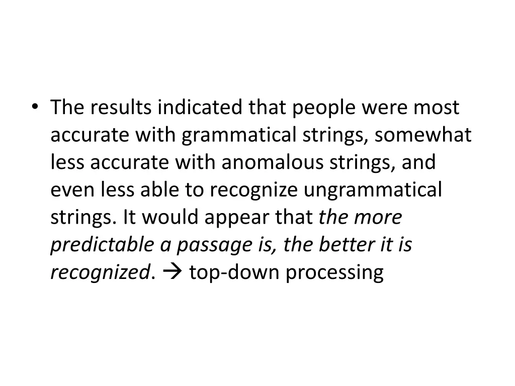 the results indicated that people were most