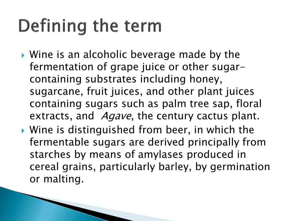 wine is an alcoholic beverage made