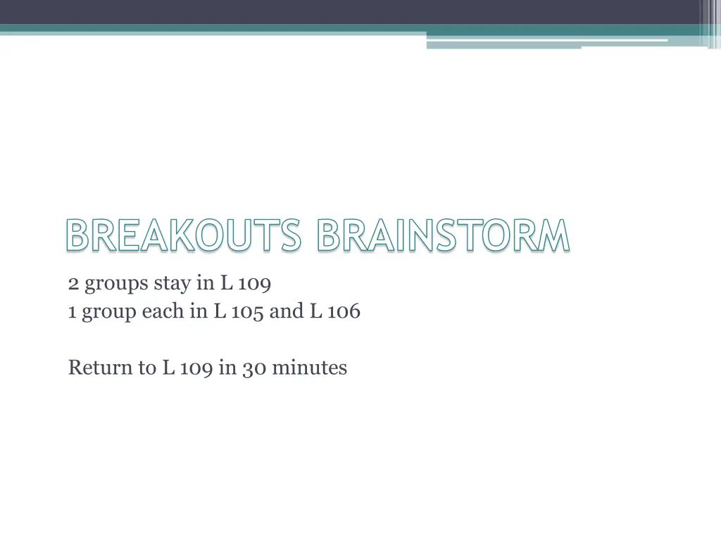 breakouts brainstorm 2 groups stay