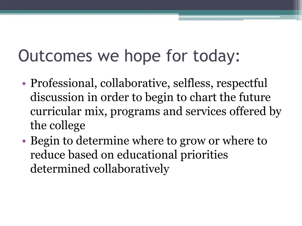 outcomes we hope for today