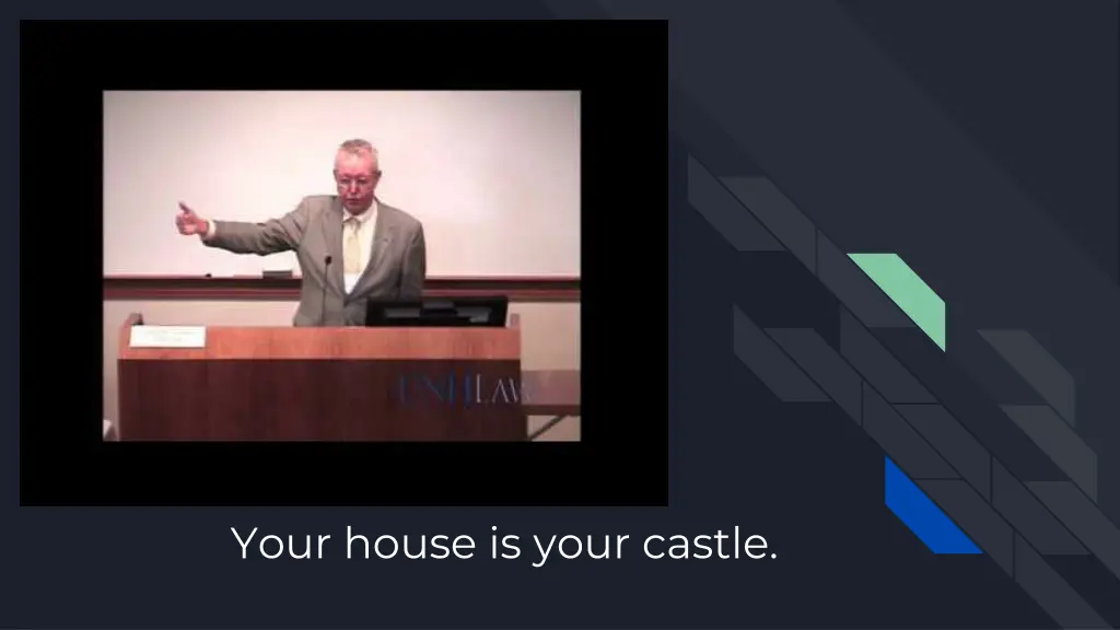 constitutionally speaking your house is your