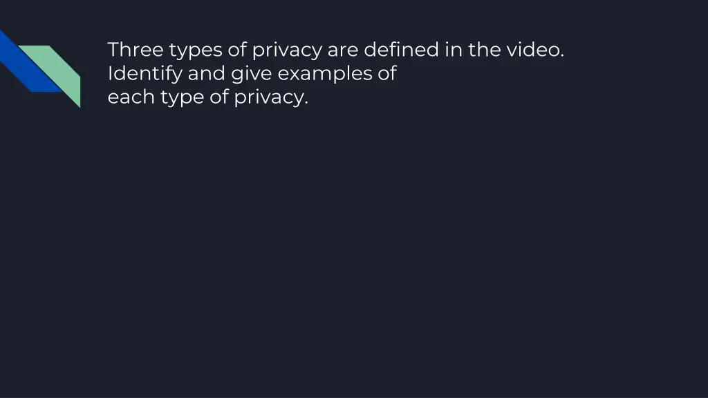 three types of privacy are defined in the video
