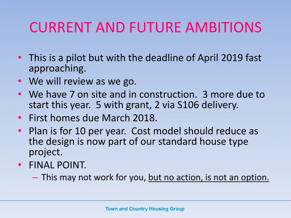 current and future ambitions