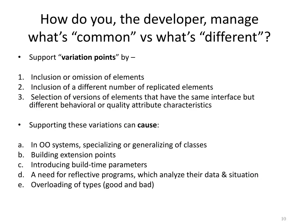 how do you the developer manage what s common