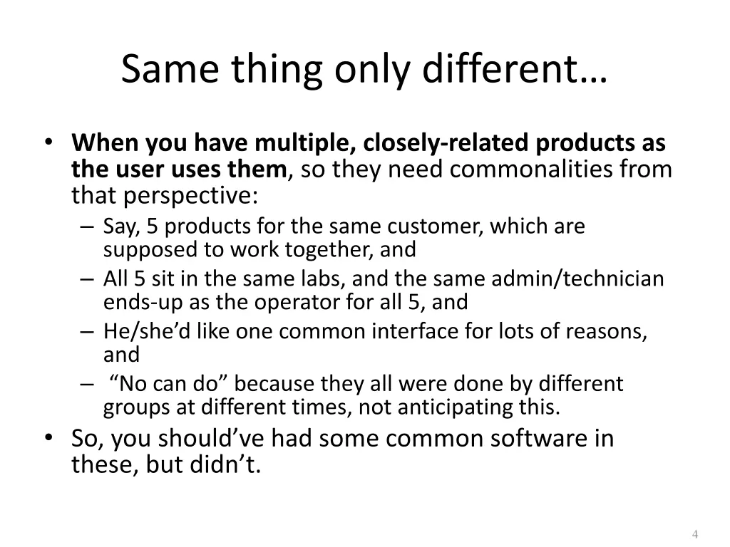 same thing only different