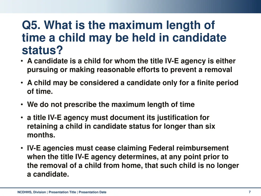 q5 what is the maximum length of time a child