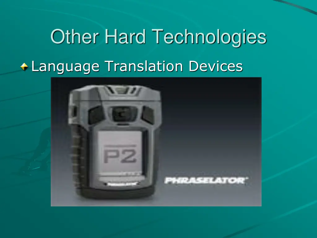 other hard technologies