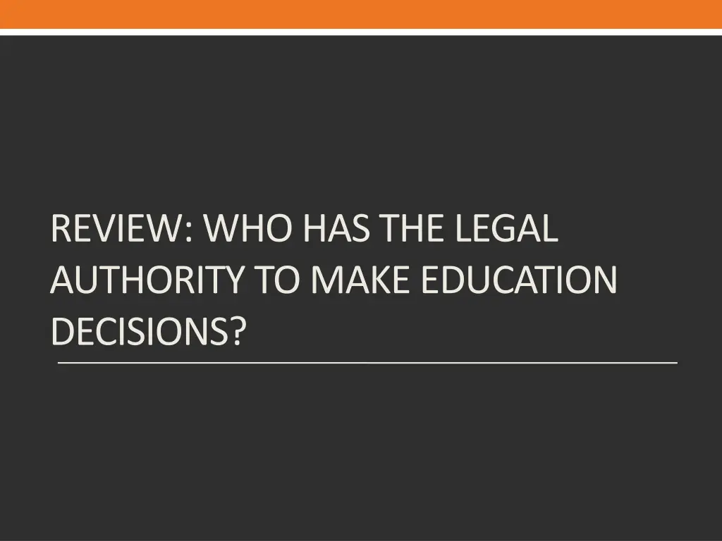 review who has the legal authority to make