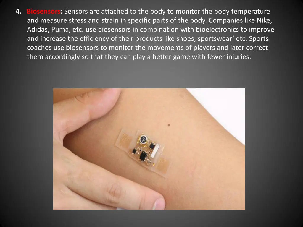 4 biosensors sensors are attached to the body