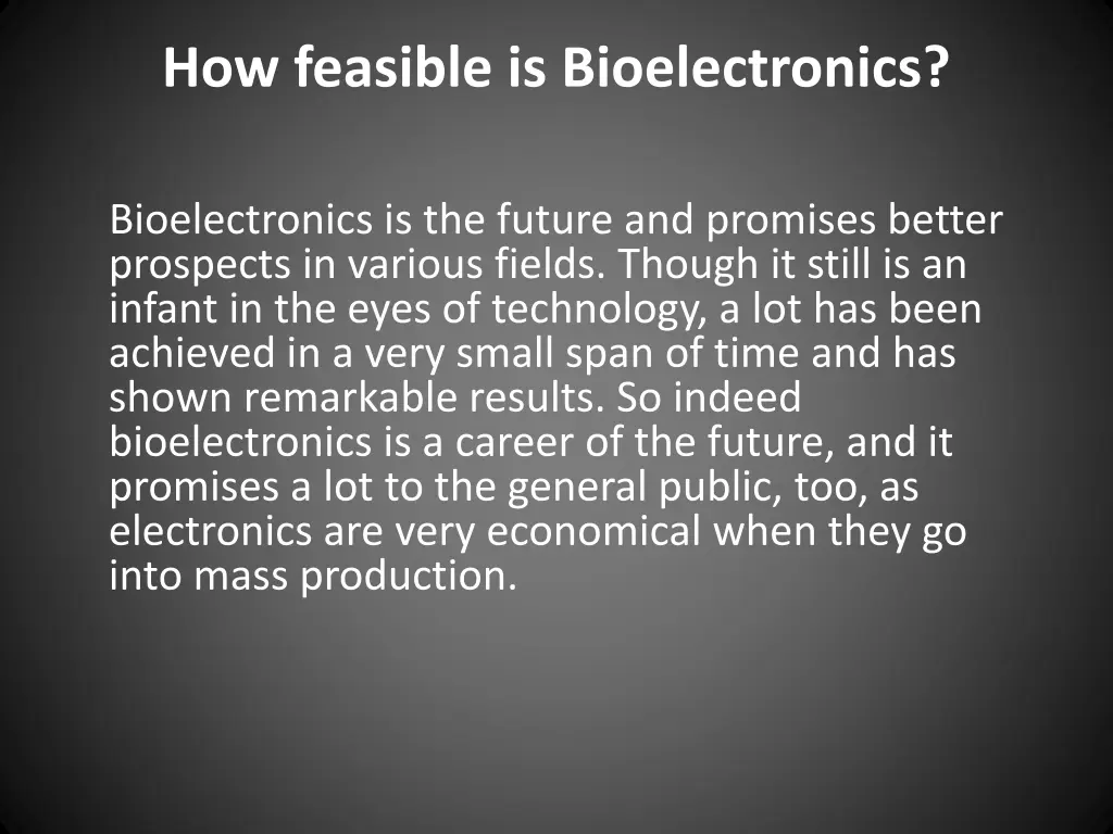 how feasible is bioelectronics