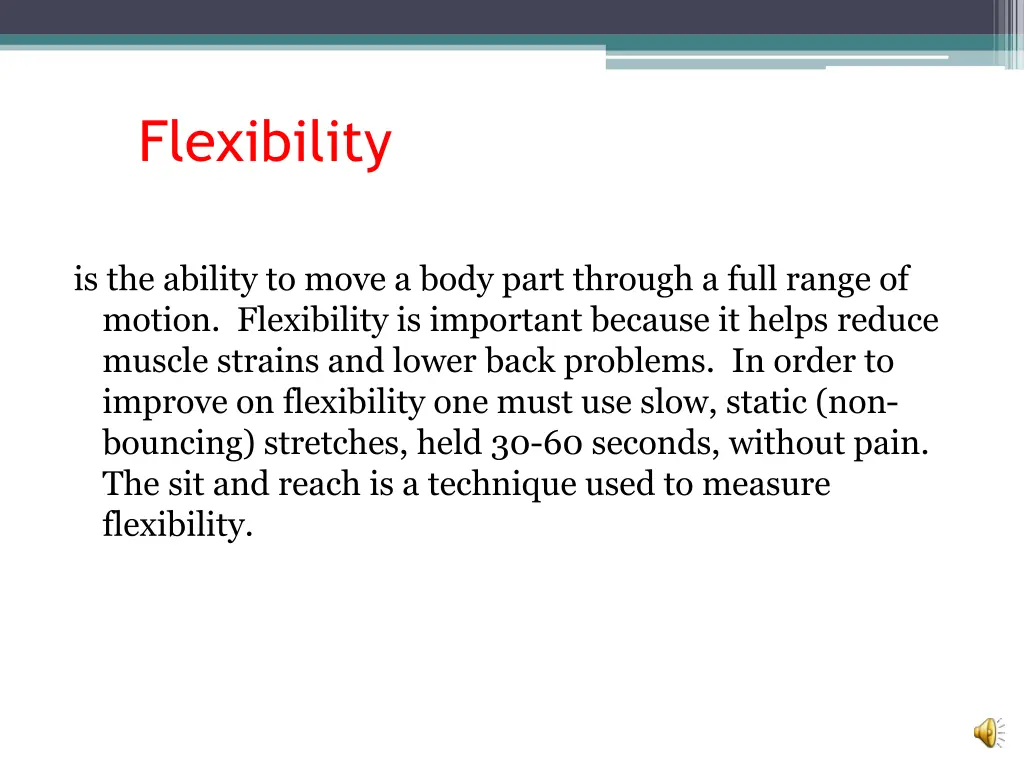 flexibility