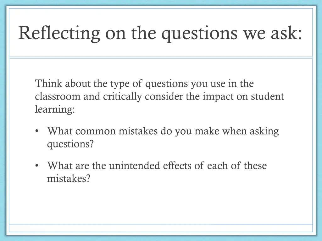 reflecting on the questions we ask 1