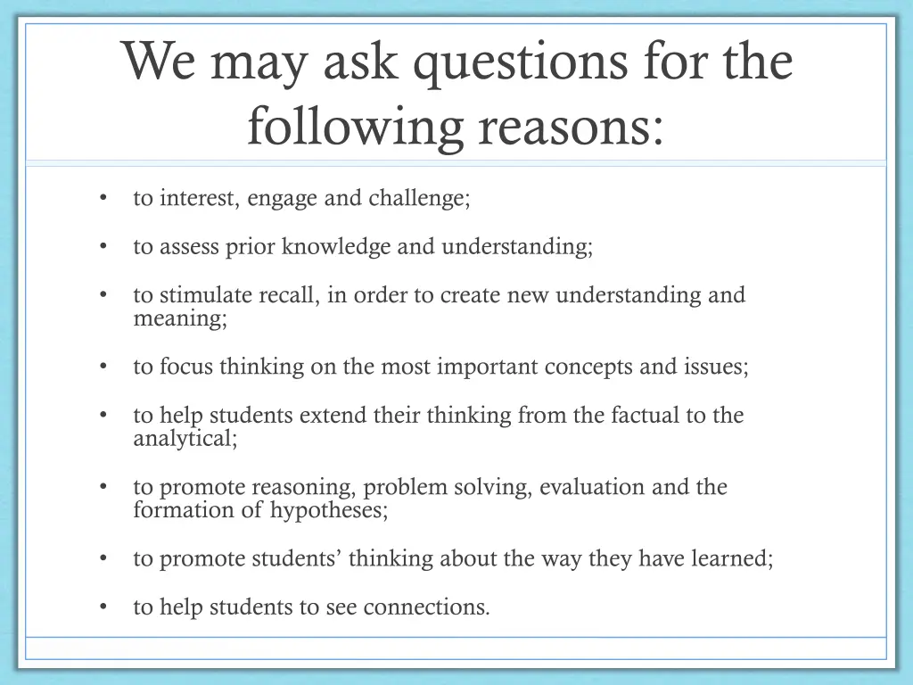 we may ask questions for the following reasons