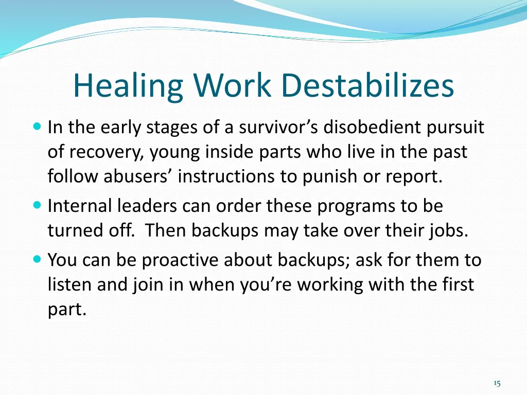 healing work destabilizes