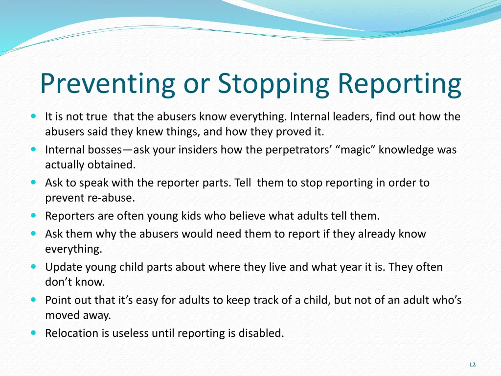 preventing or stopping reporting