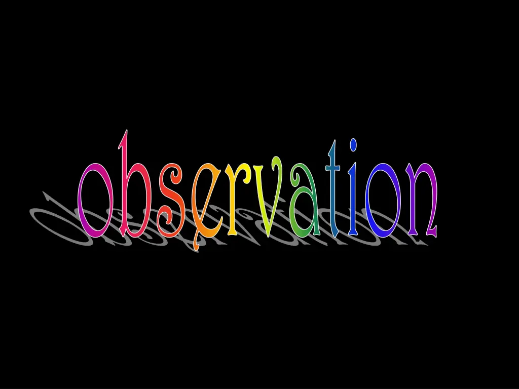 observation