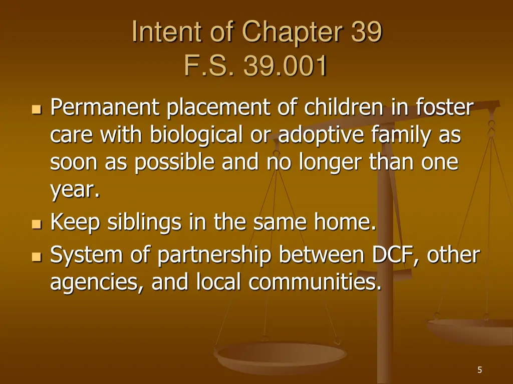 intent of chapter 39 f s 39 001