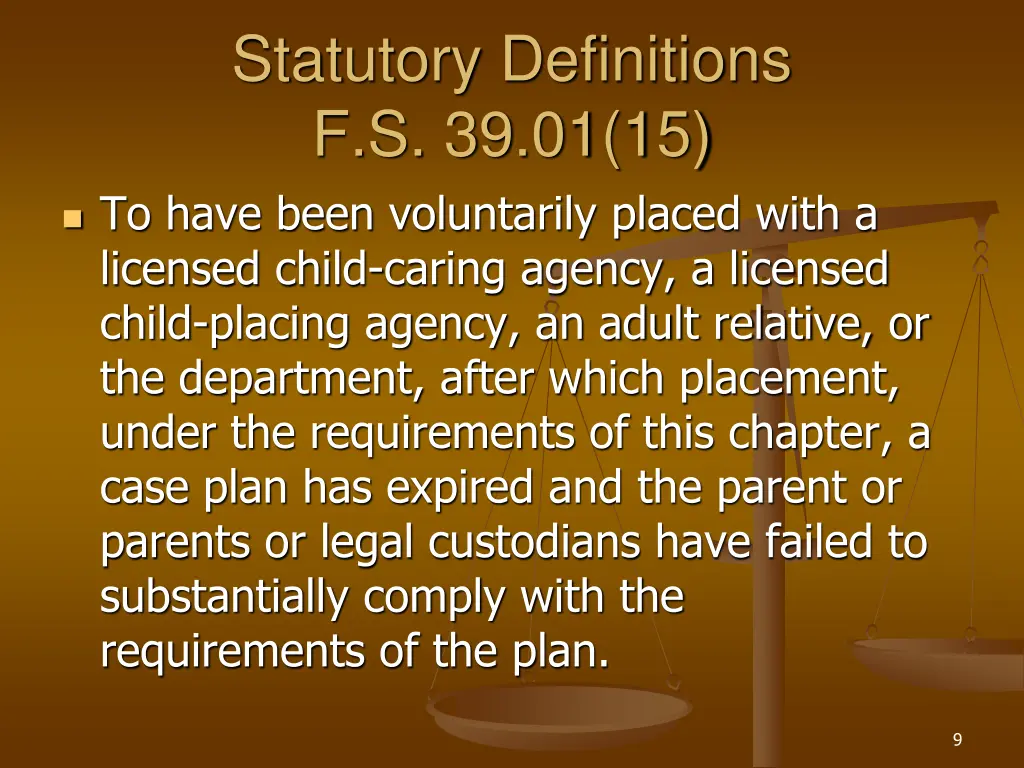 statutory definitions f s 39 01 15 to have been