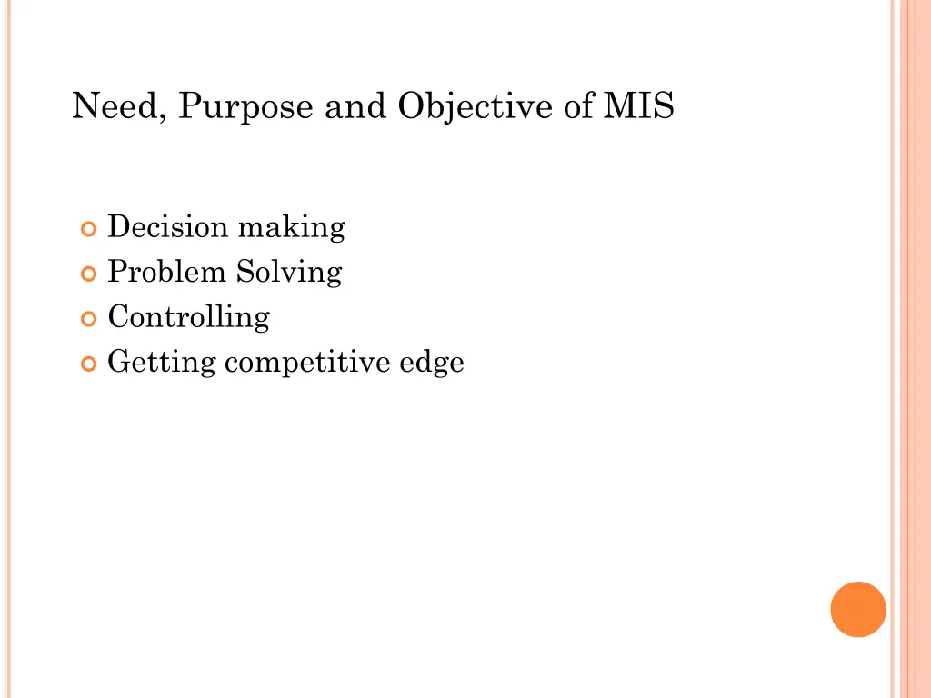 need purpose and objective of mis