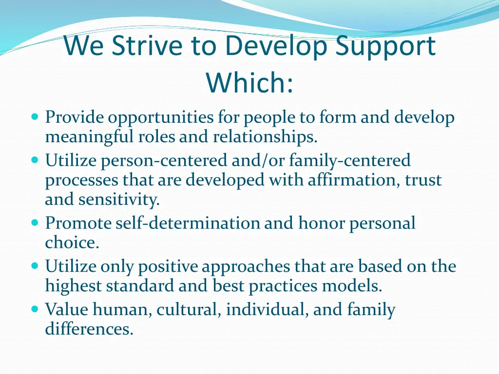 we strive to develop support which provide