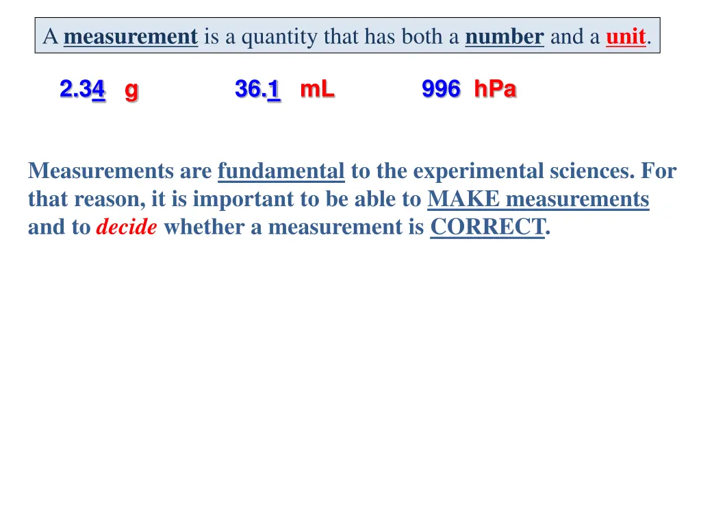 a measurement is a quantity that has both