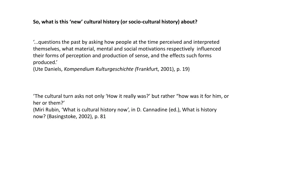 so what is this new cultural history or socio